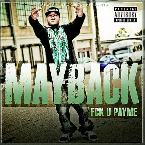 Mayback – Fck U Pay Me: The Singles