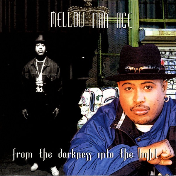 Mellow Man Ace – From The Darkness Into The Light