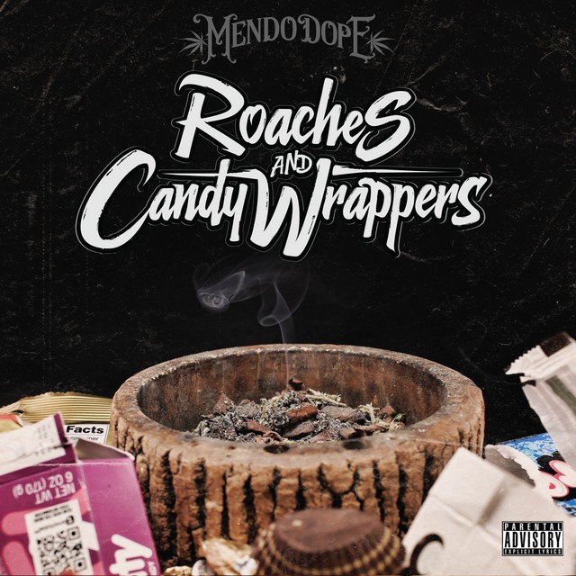 Mendo Dope – Roaches And Candy Wrappers