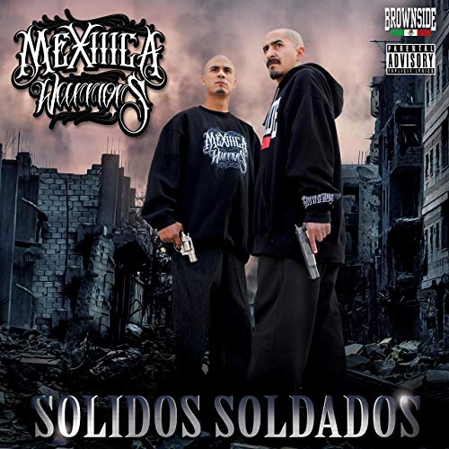Mexiiica Warriors – Solidos Soldados