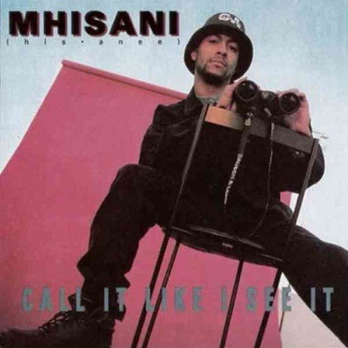 Mhisani – Call It Like I See It