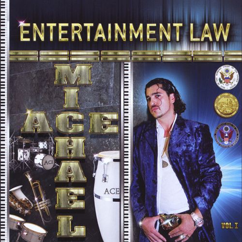 Michael Ace – Entertainment Law, Vol. 1