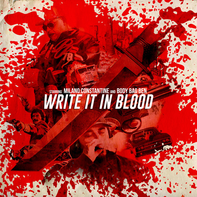 Milano Constantine & Body Bag Ben - Write It In Blood