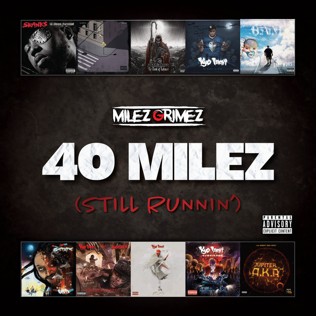 Milez Grimez – 40 Milez (Still Runnin’)