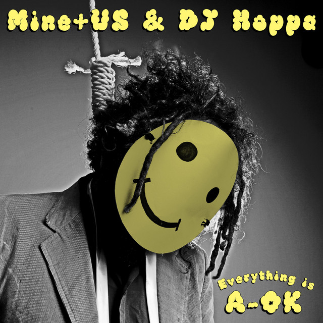Mine+Us & Dj Hoppa – Everything Is A-OK