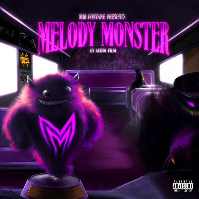 Mir Fontane – Melody Monster