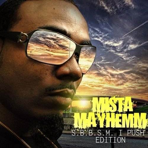 Mista Mayhemm - Ipush S.B.B.S.M