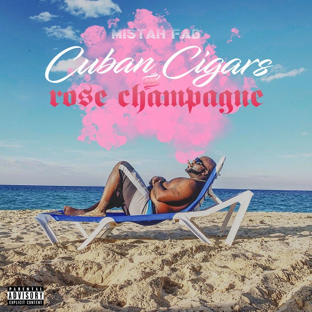 Mistah F.A.B. – Cuban Cigars & Rose Champagne