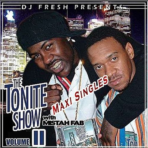 Mistah F.A.B. & DJ Fresh - The Tonite Show 2 Maxi Singles