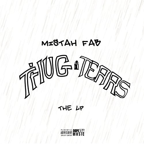 Mistah F.A.B. - Thug Tears