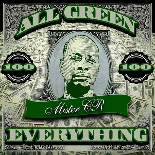 Mister CR – All Green Everything