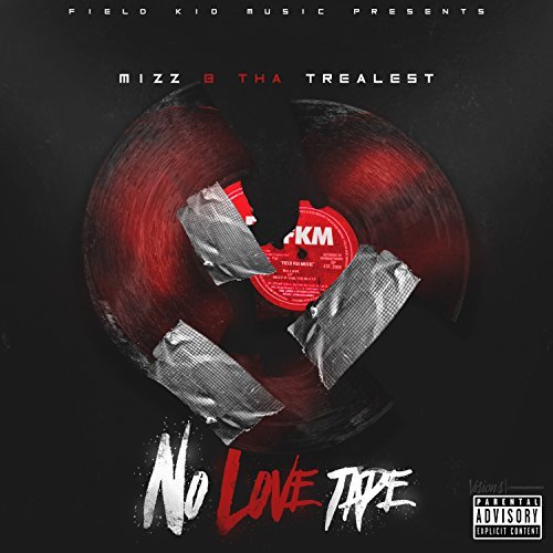 Mizz B Tha Trealest - No Love Tape - EP