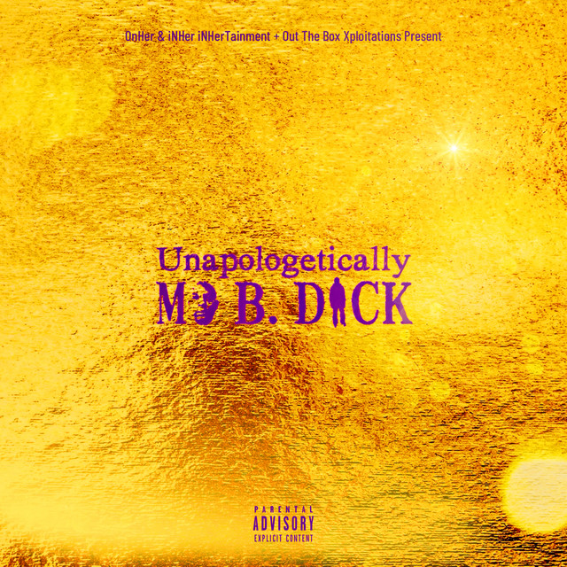 Mo B. Dick - Unapologetically
