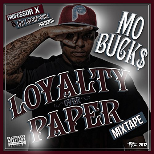 Mo Buck$ - Loyalty Over Paper