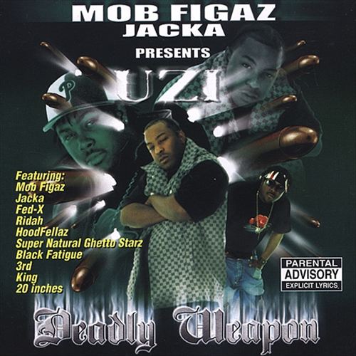 Mob Figaz Jacka Presents UZI – Deadly Weapon