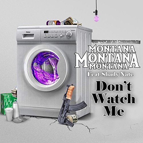Montana Montana Montana & Shady Nate - Don't Watch Me - EP