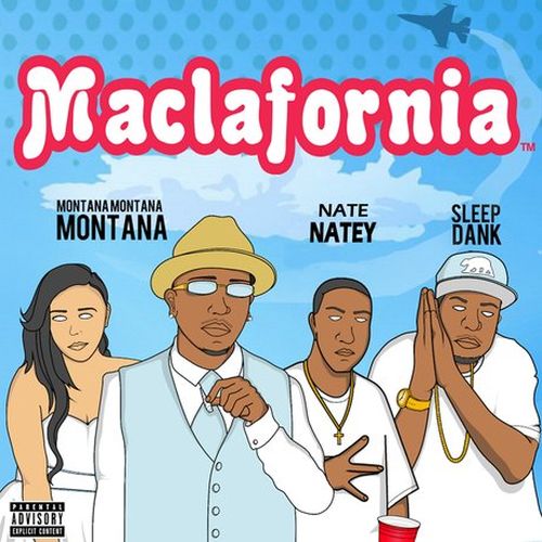 Montana Montana Montana, Sleep Dank & Nate Natey - Maclafornia