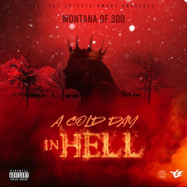 Montana Of 300 – A Cold Day In Hell