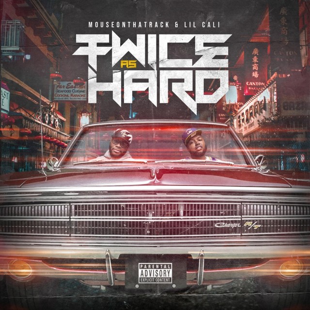 Mouse On Tha Track & Lil Cali – Twice As Hard