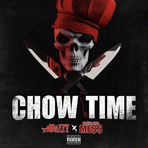 Mozzy & CashLord Mess - Chow Time