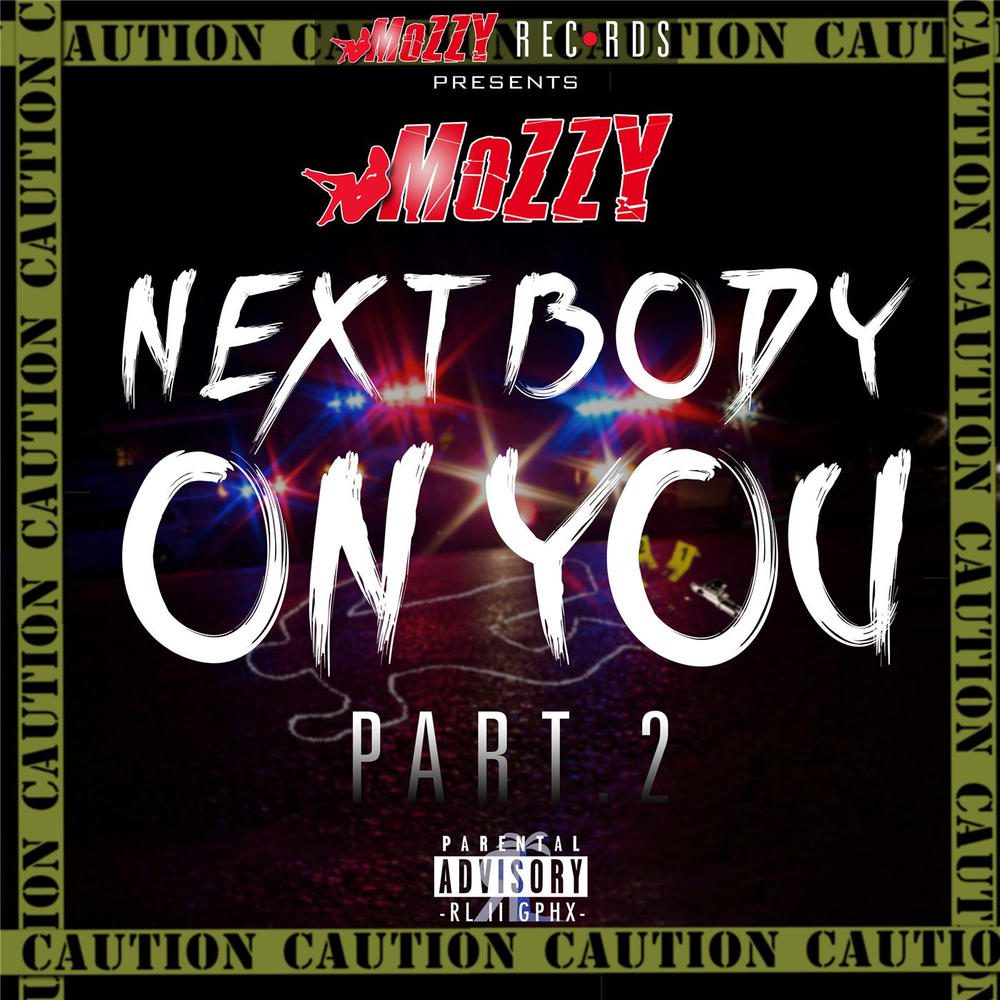 Mozzy - Next Body On You, Pt. 2