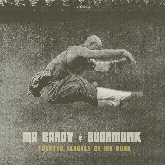 Mr. Brady & BudaMunk – Tainted Scrolls Of Mr Buda