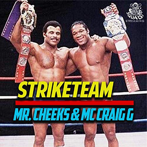 Mr. Cheeks & MC Craig G - Striketeam