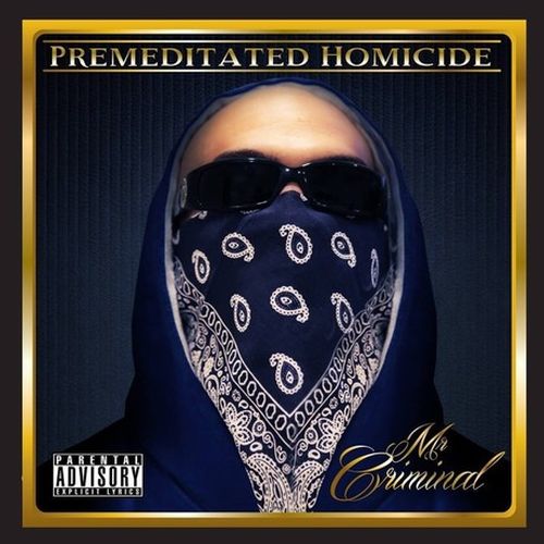 Mr. Criminal – Premeditated Homicide