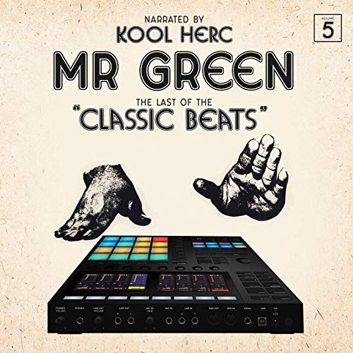 Mr. Green & DJ Kool Herc - Last Of The Classic Beats