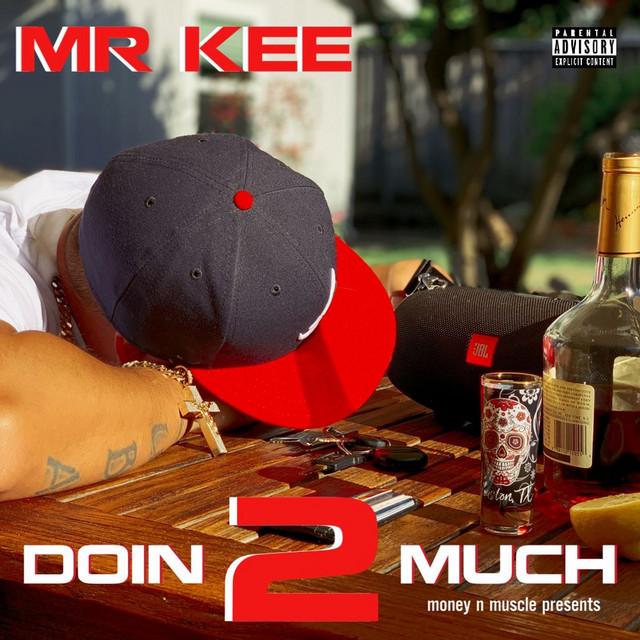 Mr. Kee – Doin 2 Much