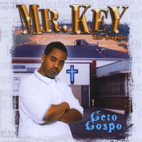 Mr. Key The Prophet - Geto Gospo