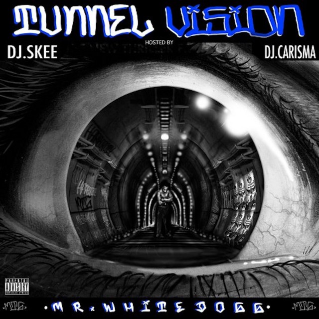 Mr. White Dogg - Tunnel Vision Hosted By DJ Skee & DJ Carisma