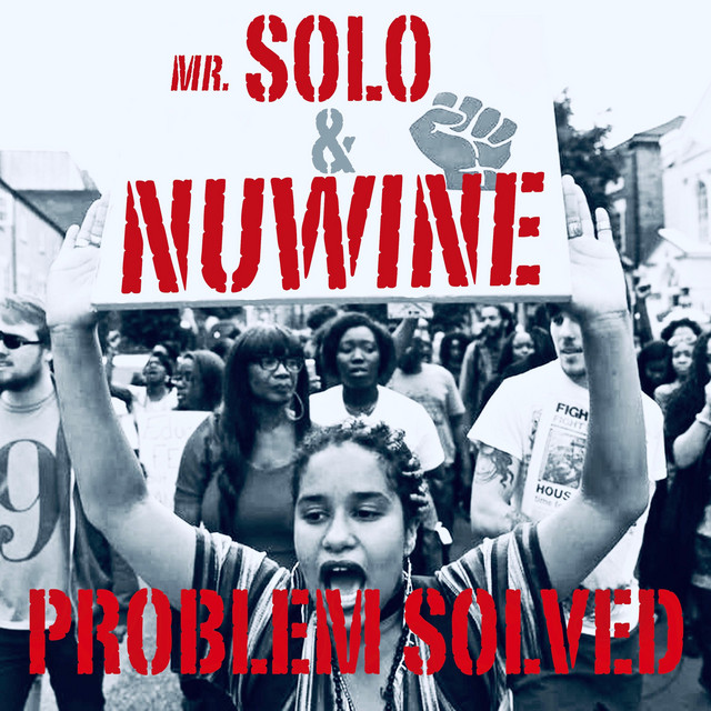 Mr.Solo & Nuwine – Problem Solved