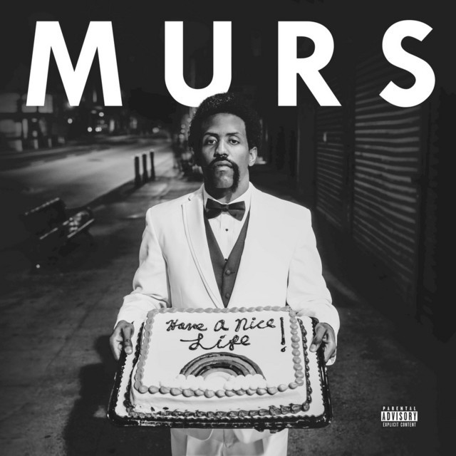 Murs – Have A Nice Life