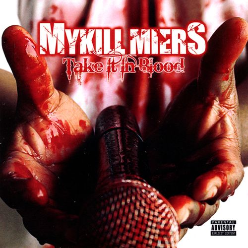 Mykill Miers – Take It In Blood