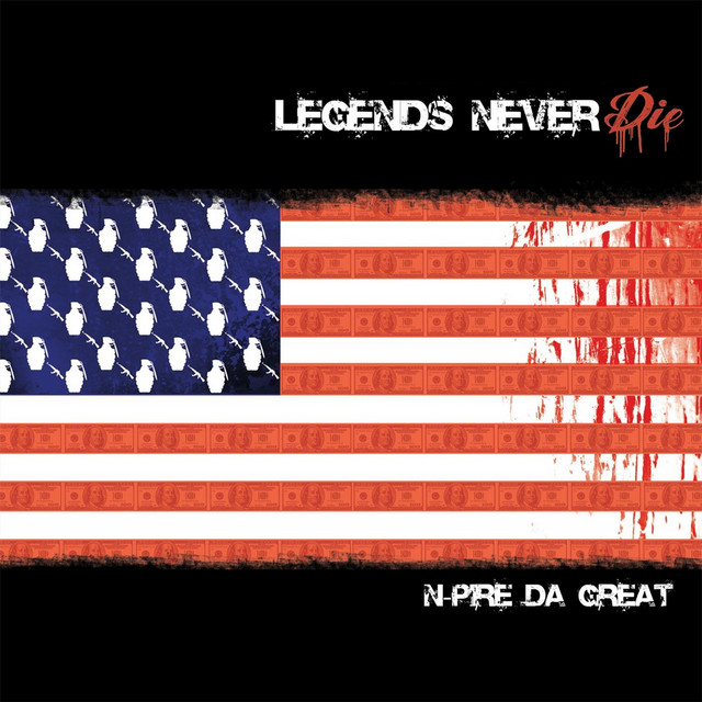 N-Pire Da Great – Legends Never Die