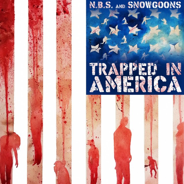 N.B.S. & Snowgoons – Trapped In America