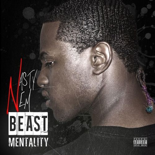 Nasty Nem – Beast Mentality