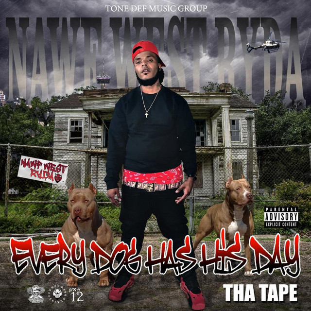 Nawf West Ryda – Every Dog Has His Day Tha Tape