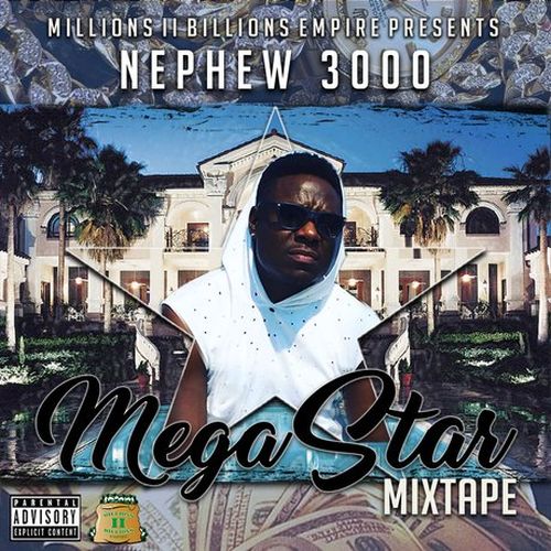 Nephew 3000 - Mega Star
