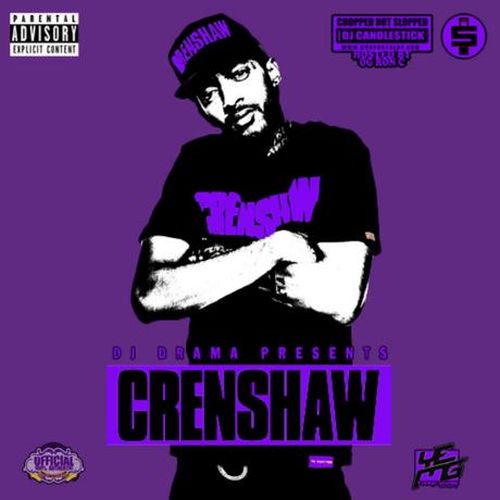 Nipsey Hussle – Crenshaw (Official Chop Not Slop Remix)