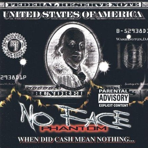 No Face Phantom – When Did Cash Mean Nothing…