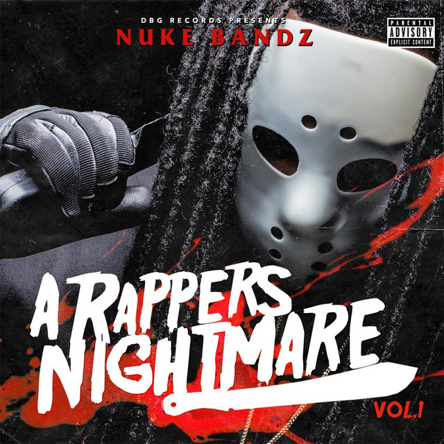 Nuke Bandz – A Rappers Nightmare, Vol. 1