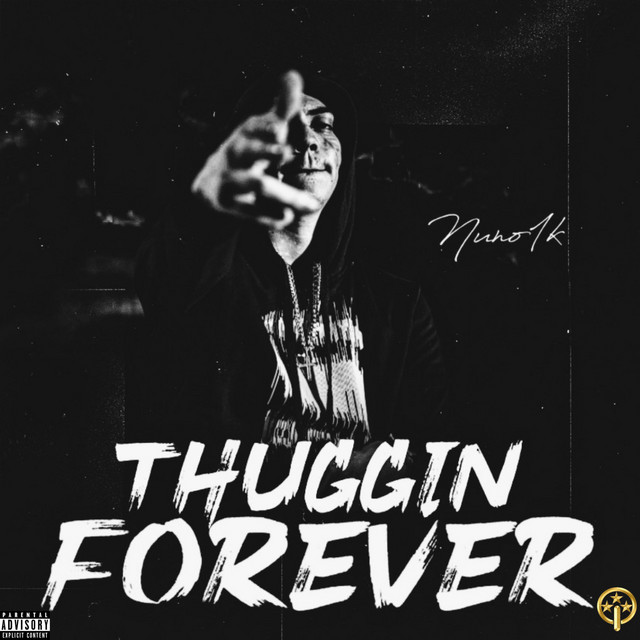 Nuno1k - Thuggin Forever