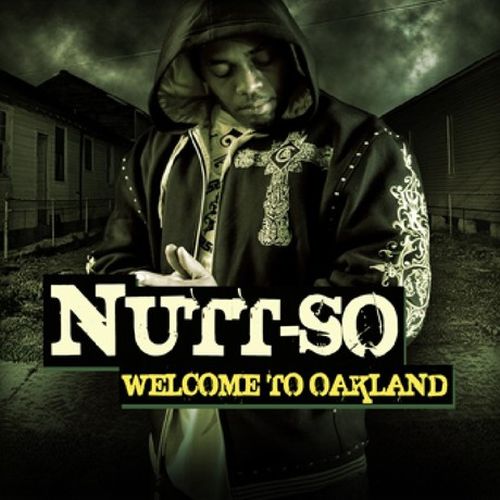 Nutt-So – Welcome To Oakland