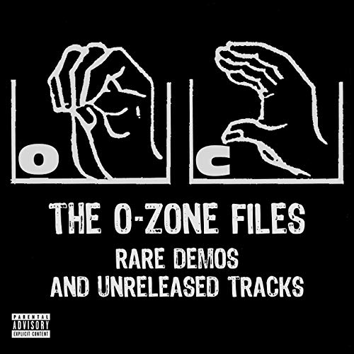 O.C. – The O-Zone Files: Rare Demos And Unreleased Tracks