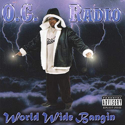 O.G. Radio - World Wide Bangin'