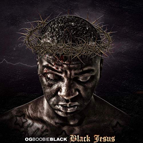 OG Boobie Black – Black Jesus