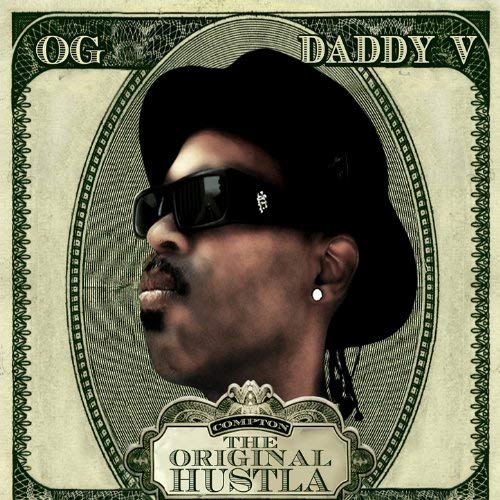 OG Daddy V – The Original Hustla
