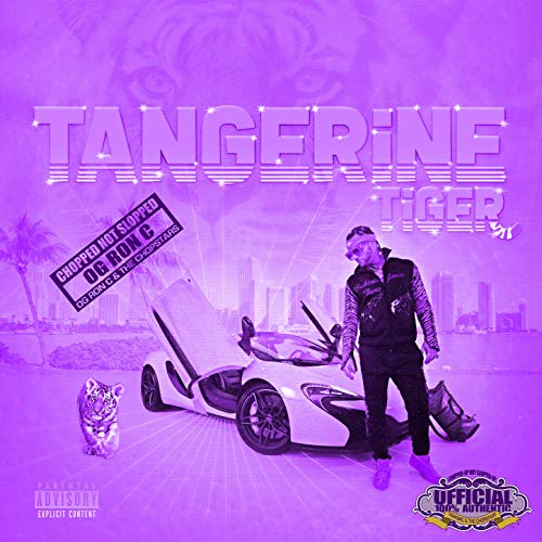 OG Ron C & Riff Raff – Tangerine Tiger (Chopped Not Slopped)